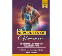The New Rules of Romance: Why The Old Rules Of Love No Longer Work & How To Take Back Control Of Your Relationship Destiny