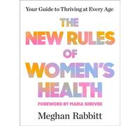 The New Rules of Women's Health Your Guide to Thriving at Every Age - Meghan Rabbitt - The Open Field - ebook (ePub) - Livre