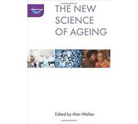 The New Science of Ageing (New Dynamics of Ageing) - [Livre en VO] Alan Walker (Auteur)