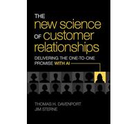 La nouvelle science des relations clients – Tenir la promesse One-to-One avec l'IA