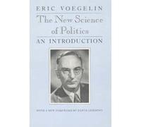 The New Science of Politics by Eric Voegelin Eric Voegelin (Auteur)