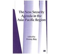 The New Security Agenda In The Asia-Pacific Region