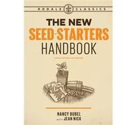 The New Seed Starters Handbook by Jean Nick Nancy Bubel, Jean Nick (Auteur)