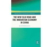 The New Silk Road And The Innovation Economy In China