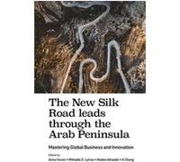 The New Silk Road leads through the Arab Peninsula The New Silk Road leads through the Arab Peninsula (Auteur)
