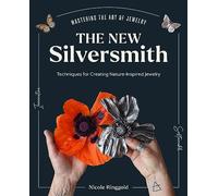The New Silversmith: Innovative, Sustainable Techniques for Creating Nature-inspired Jewelry