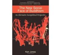The New Social Face of Buddhism Ken Jones (Auteur)
