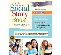 The New Social Story Book: Over 180 Social Stories That Teach Everyday Social Skills to Children and Young Adults With Autism or Asperger's Syndrome, and Their Peers