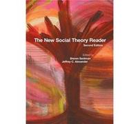 The New Social Theory Reader by Steven Seidman