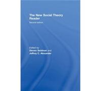 The New Social Theory Reader by Steven Seidman