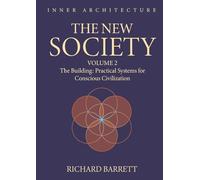 The New Society: Volume 2: The Building
