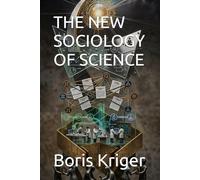 THE NEW SOCIOLOGY OF SCIENCE