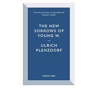 The New Sorrows of Young W.