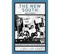The New South, Rewriting Histories J. Willi Harris (Auteur)
