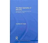 The New Spatiality of Security Caroline Croser (Auteur)