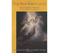 The New Spirituality: and the Christ Experience of the Twentieth Century