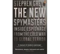 The New Spymasters - Inside Espionage From The Cold War To Global Terror