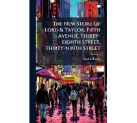 The New Store Of Lord & Taylor, Fifth Avenue, Thirty-eighth Street, Thirty-ninth Street