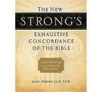 The New Strong's Exhaustive Concordance of the Bible: Every Word of the Bible Indexed, Large Print Edition