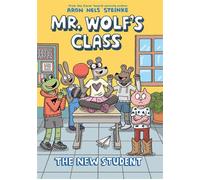 The New Student: A Graphic Novel (Mr. Wolf's Class #6) - Aron Nels Steinke - Graphix - ebook (ePub) - Livre