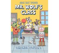 The New Student: A Graphic Novel (Mr. Wolf's Class #6) (Volume 6)