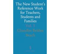 The New Student's Reference Work for Teachers, Students and Families