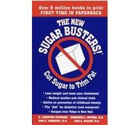 The New Sugar Busters H. Leighton Steward, Luis A. Balart, Morrison C. Bethea, Sam S. Andrews (Auteur)