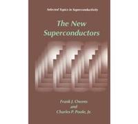 The New Superconductors (Selected Topics in Superconductivity) - [Version Originale] Inconnu (Auteur)