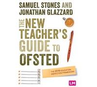 The New Teachers Guide to OFSTED by Jonathan Glazzard Jonathan Glazzard (Auteur)