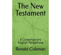 The New Testament: A Contemporary English Paraphrase