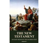 The New Testament: An Easy Read of the Sacred Text