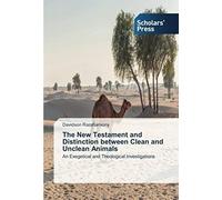 The New Testament And Distinction Between Clean And Unclean Animals