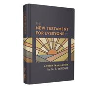 The New Testament for Everyone, Third Edition, Hardcover: A Fresh Translation