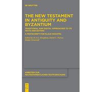 The New Testament In Antiquity And Byzantium