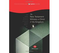 The New Testament Witness to Christ and His Kingdom, Student Workbook: Capstone Module 13, English