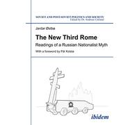 The New Third Rome: Readings of a Russian Nationalist Myth