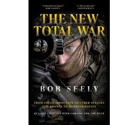 The New Total War: From Child Abduction to Cyber Attacks and Drones to Disinformation - Russia’s Conflict with Ukraine and the West