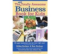 The New Totally Awesome Business Book for Kids (And Their Parents) Arthur Bochner, Rose Bochner (Auteur)