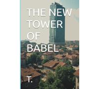 THE NEW TOWER OF BABEL