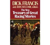 The New Treasury of Great Racing Stories