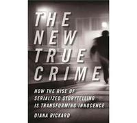 The New True Crime by Diana Rickard Diana Rickard (Auteur)