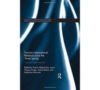 The New Tunisia in International Relations (Routledge Studies in Middle Eastern Democratization and Government) - [Livre en VO] Tasnim Abderrahim, Laura - Theresa Krã¼ger, Salma Besbes, Katharina Mcla