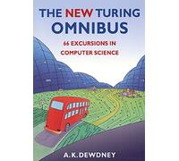 The New Turing Omnibus: 66 Excursions in Computer Science