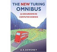 The New Turing Omnibus: 66 Excursions in Computer Science