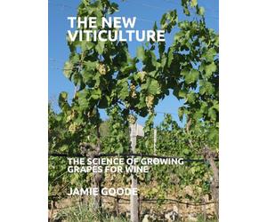 The new viticulture - student edition: The science of growing grapes for wine