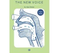 The New Voice: How To Sing And Speak Properly