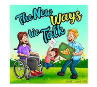 The New Ways We Talk: A Story about a Parent's Aphasia for Young Children