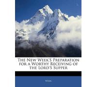 The New Week's Preparation for a Worthy Receiving of the Lord's Supper