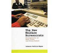 The New Welfare Bureaucrats Celeste Watkins-Hayes (Auteur)