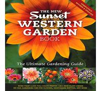 The New Western Garden Book: The Ultimate Gardening Guide